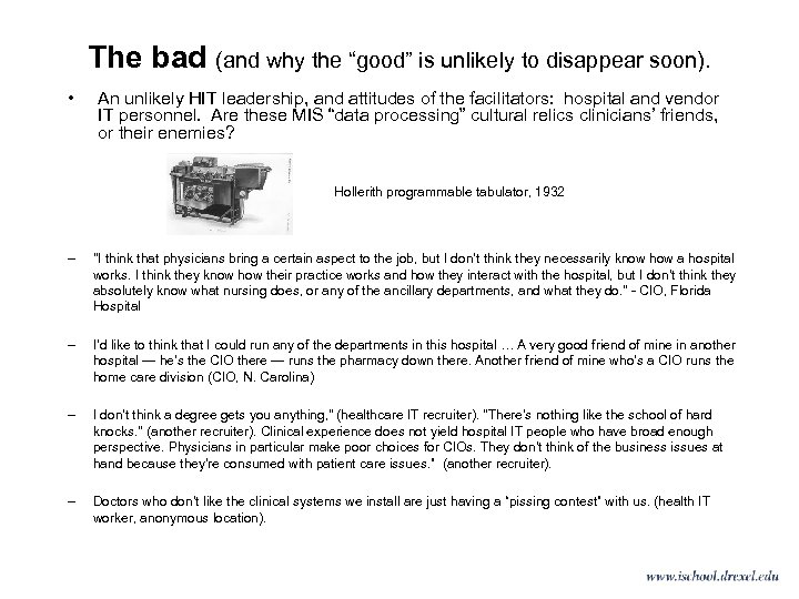 The bad (and why the “good” is unlikely to disappear soon). • An unlikely