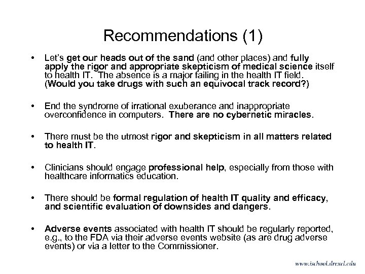 Recommendations (1) • Let’s get our heads out of the sand (and other places)