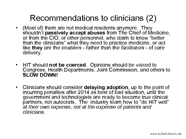 Recommendations to clinicians (2) • (Most of) them are not medical residents anymore. They