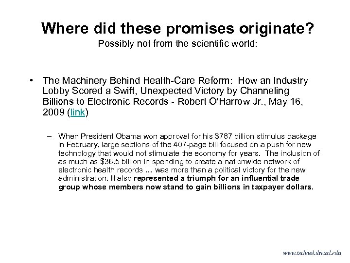 Where did these promises originate? Possibly not from the scientific world: • The Machinery