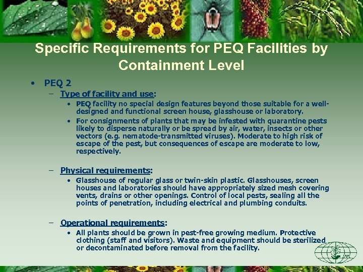 Specific Requirements for PEQ Facilities by Containment Level • PEQ 2 – Type of