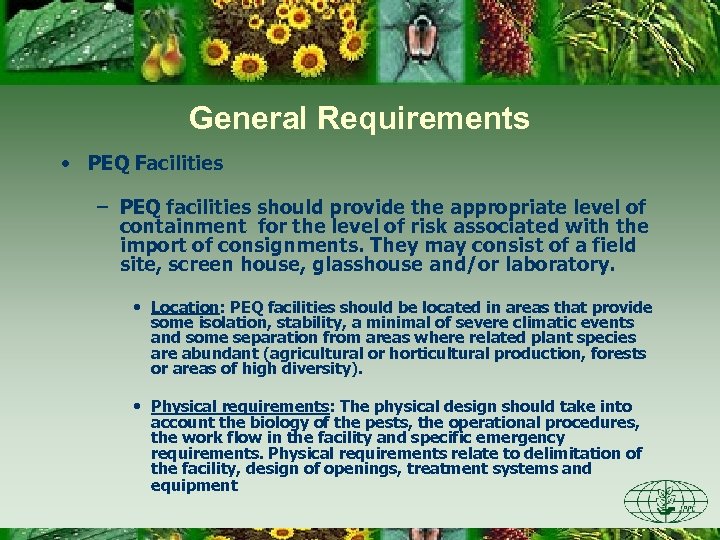 General Requirements • PEQ Facilities – PEQ facilities should provide the appropriate level of