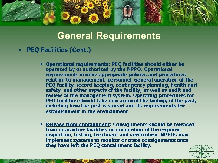 General Requirements • PEQ Facilities (Cont. ) • Operational requirements: PEQ facilities should either