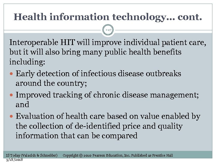 Health information technology… cont. 1 -47 Interoperable HIT will improve individual patient care, but