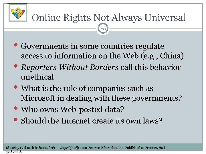 Online Rights Not Always Universal 1 -55 • Governments in some countries regulate •
