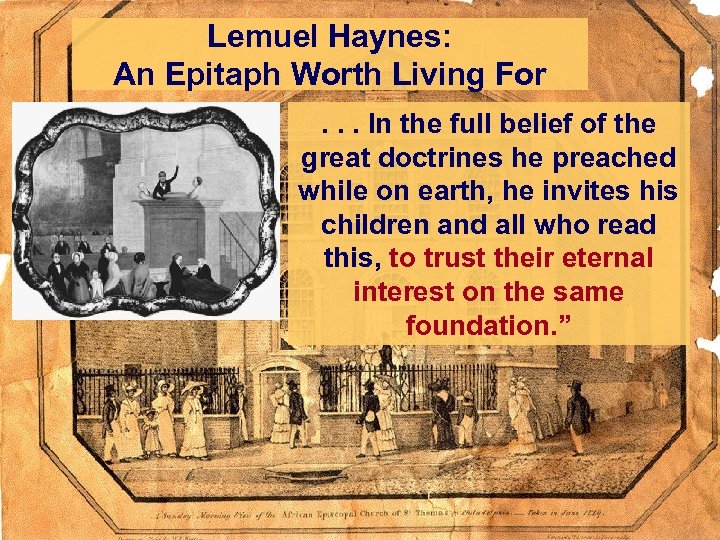 Lemuel Haynes: An Epitaph Worth Living For. . . In the full belief of