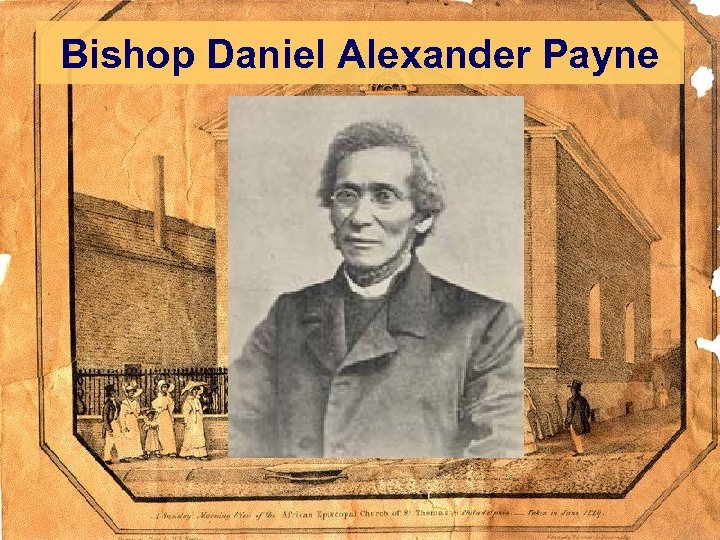 Bishop Daniel Alexander Payne 