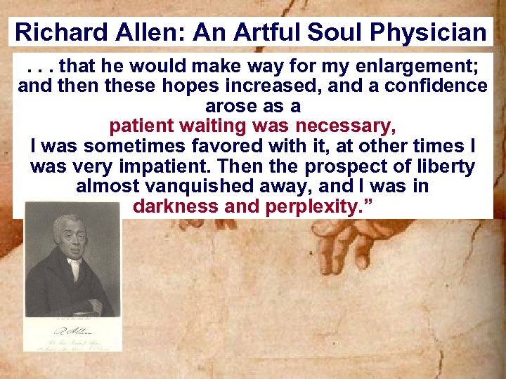 Richard Allen: An Artful Soul Physician. . . that he would make way for