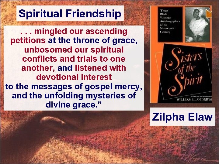 Spiritual Friendship. . . mingled our ascending petitions at the throne of grace, unbosomed