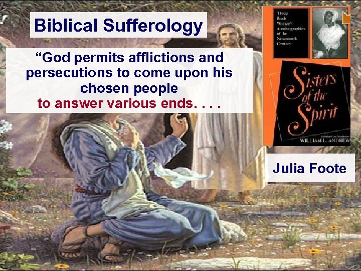 Biblical Sufferology “God permits afflictions and persecutions to come upon his chosen people to