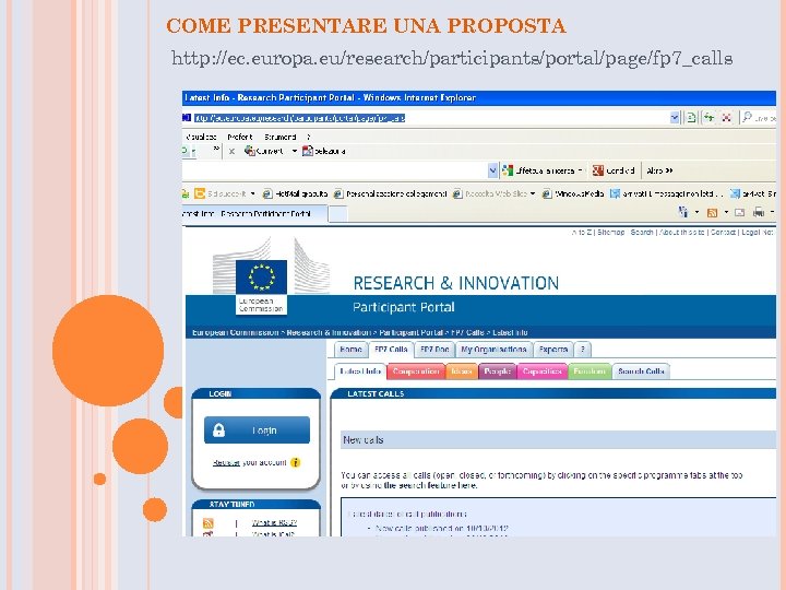COME PRESENTARE UNA PROPOSTA http: //ec. europa. eu/research/participants/portal/page/fp 7_calls 