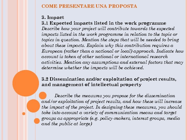 COME PRESENTARE UNA PROPOSTA 3. Impact 3. 1 Expected impacts listed in the work