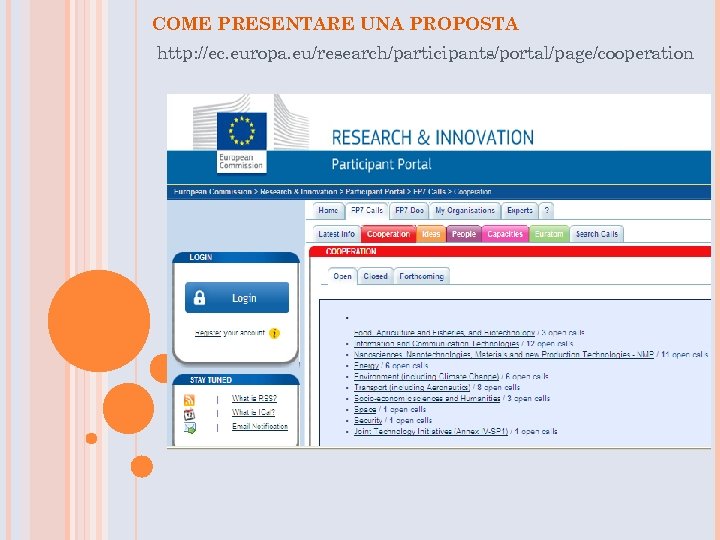 COME PRESENTARE UNA PROPOSTA http: //ec. europa. eu/research/participants/portal/page/cooperation 