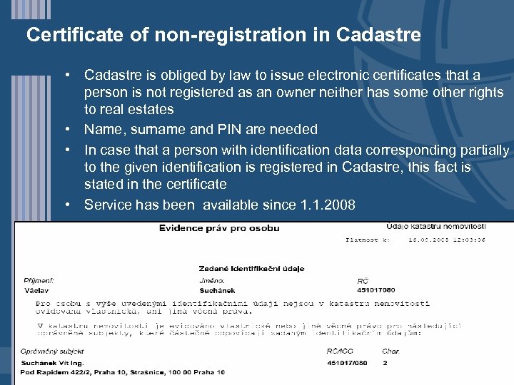 Certificate of non-registration in Cadastre • Cadastre is obliged by law to issue electronic