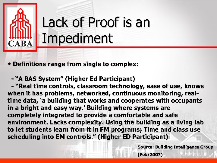 Lack of Proof is an Impediment • Definitions range from single to complex: -