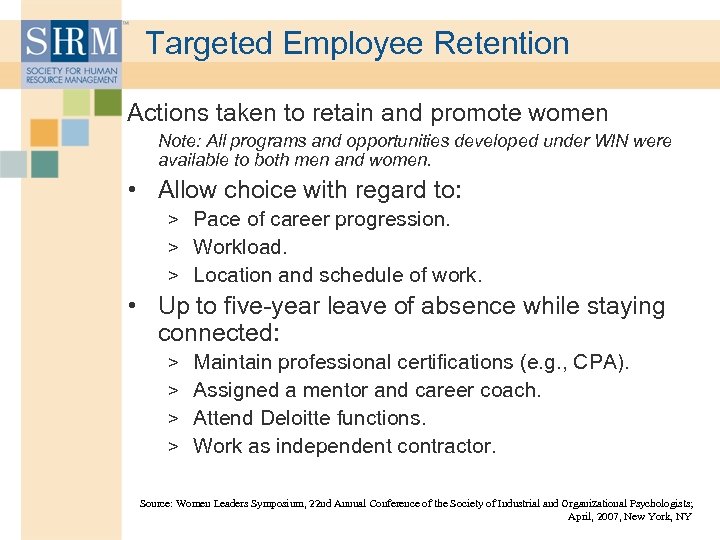 Targeted Employee Retention Actions taken to retain and promote women Note: All programs and