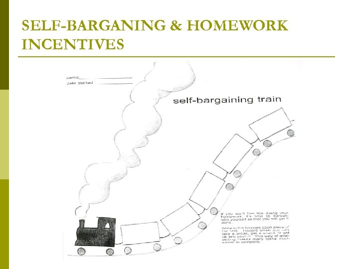 SELF-BARGANING & HOMEWORK INCENTIVES 