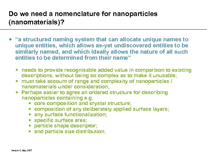 Do we need a nomenclature for nanoparticles (nanomaterials)? “a structured naming system that can