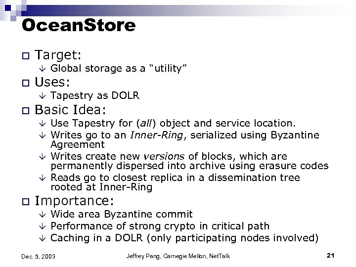 Ocean. Store o Target: â o Uses: â o Tapestry as DOLR Basic Idea: