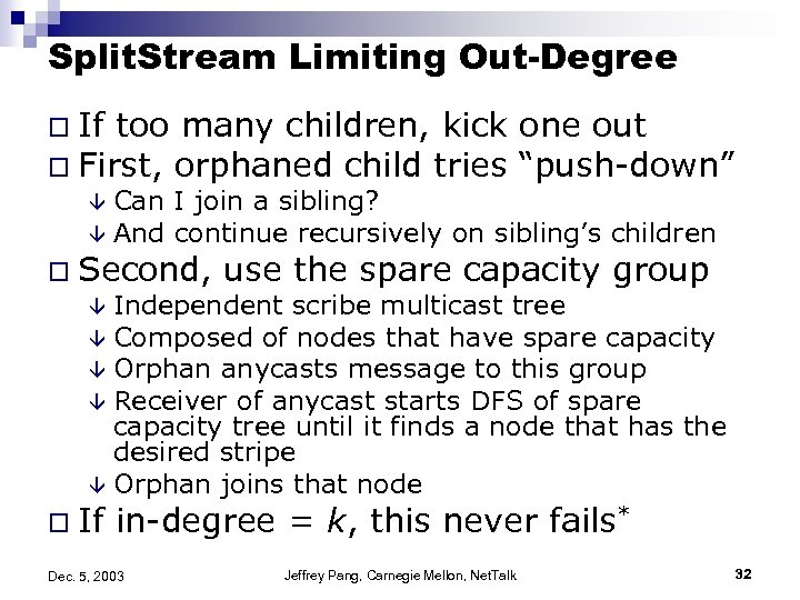 Split. Stream Limiting Out-Degree o If too many children, kick one out o First,