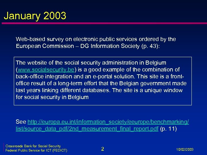 January 2003 Web-based survey on electronic public services ordered by the European Commission –