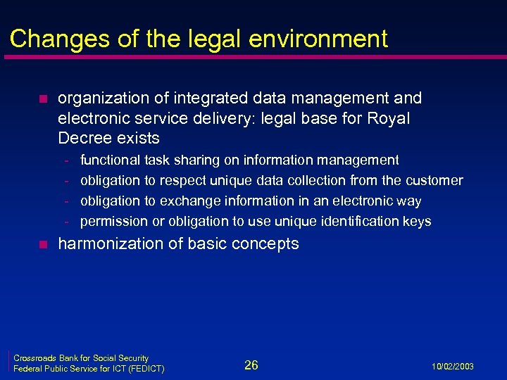 Changes of the legal environment n organization of integrated data management and electronic service