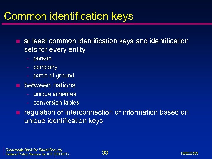 Common identification keys n at least common identification keys and identification sets for every