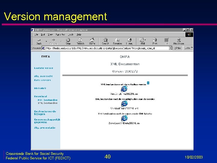 Version management Crossroads Bank for Social Security Federal Public Service for ICT (FEDICT) 40