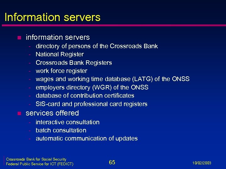 Information servers n information servers - n directory of persons of the Crossroads Bank