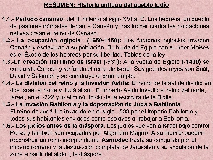 RESUMEN: Historia antigua del pueblo judío 1. 1. - Periodo cananeo: del III milenio