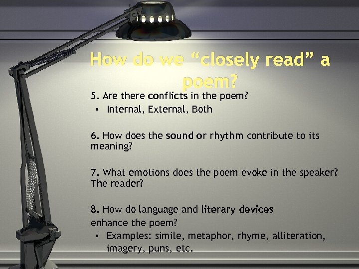 How do we “closely read” a poem? 5. Are there conflicts in the poem?