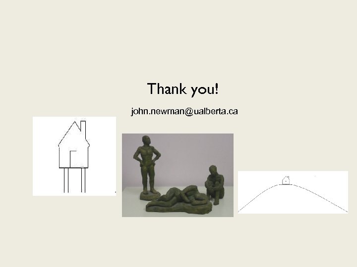 Thank you! john. newman@ualberta. ca 