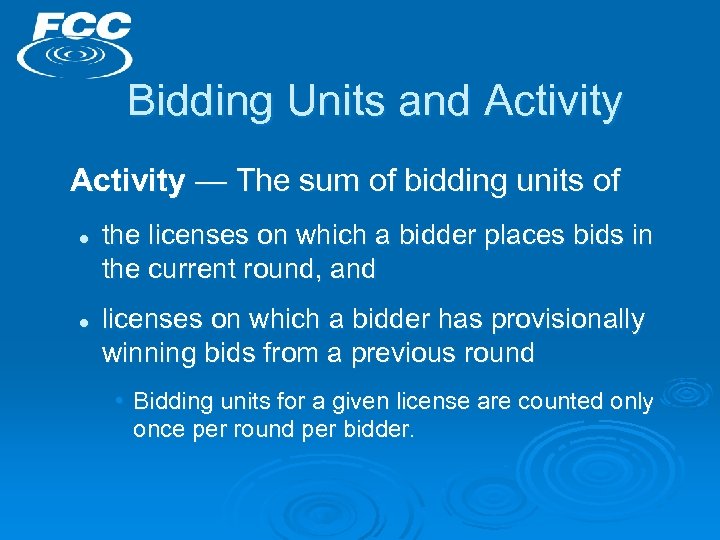 Bidding Units and Activity — The sum of bidding units of l l the