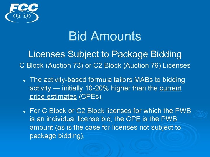Bid Amounts Licenses Subject to Package Bidding C Block (Auction 73) or C 2