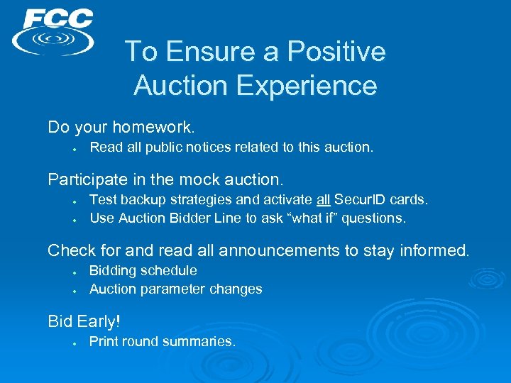 To Ensure a Positive Auction Experience Do your homework. · Read all public notices