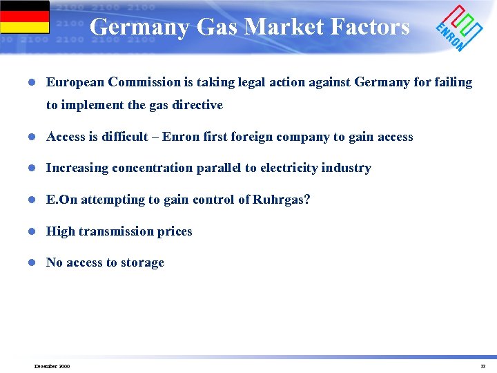 Germany Gas Market Factors l European Commission is taking legal action against Germany for