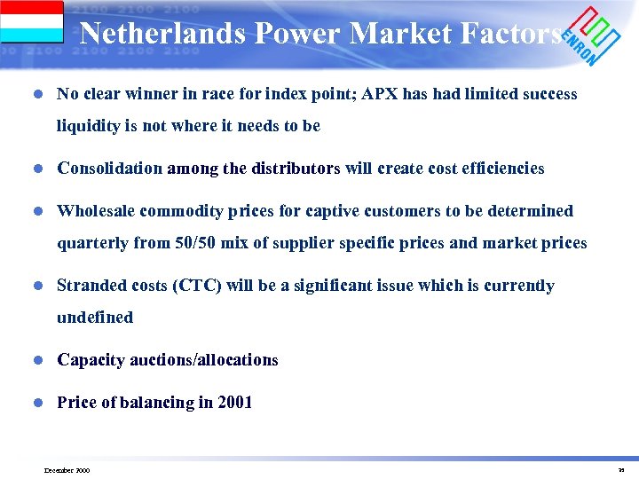 Netherlands Power Market Factors l No clear winner in race for index point; APX