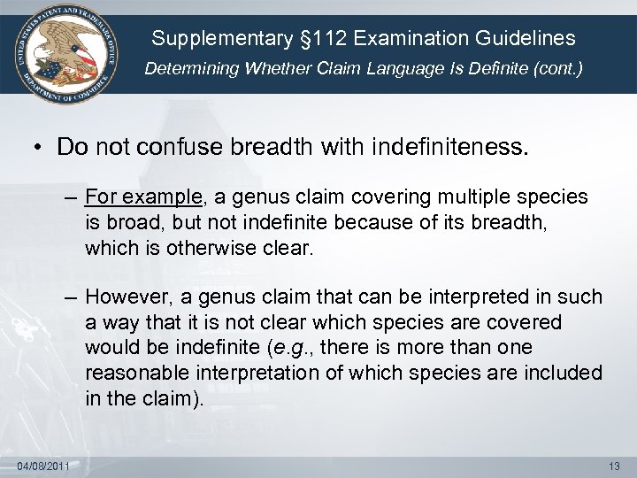 Supplementary § 112 Examination Guidelines Determining Whether Claim Language Is Definite (cont. ) •