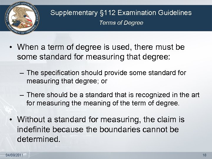 Supplementary § 112 Examination Guidelines Terms of Degree • When a term of degree