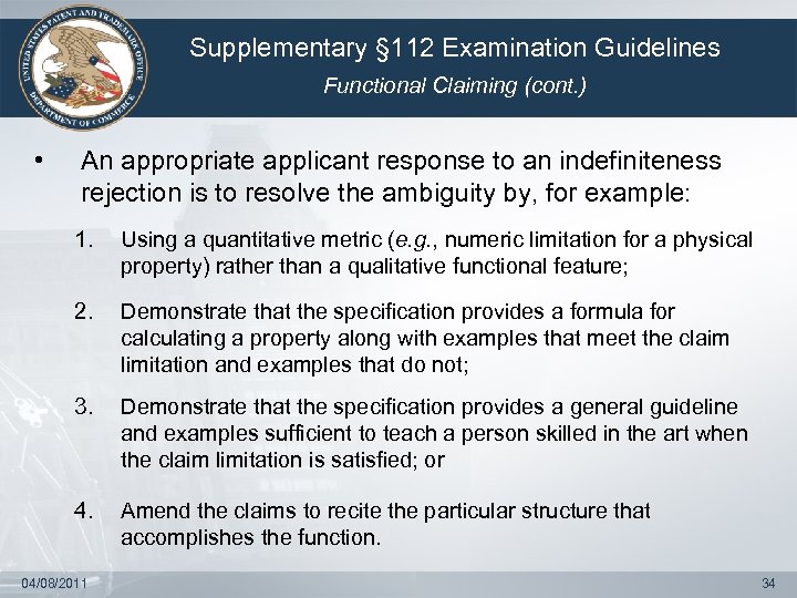 Supplementary § 112 Examination Guidelines Functional Claiming (cont. ) • An appropriate applicant response
