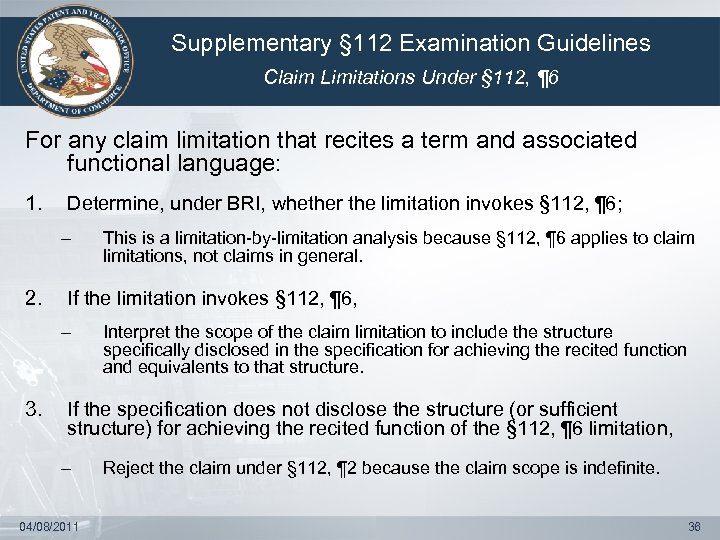 Supplementary § 112 Examination Guidelines Claim Limitations Under § 112, ¶ 6 For any
