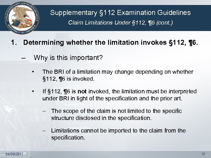 Supplementary § 112 Examination Guidelines Claim Limitations Under § 112, ¶ 6 (cont. )