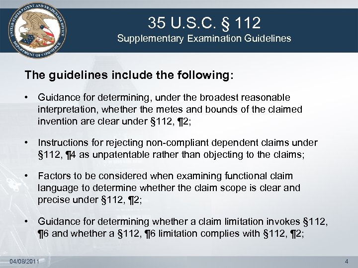 35 U. S. C. § 112 Supplementary Examination Guidelines The guidelines include the following: