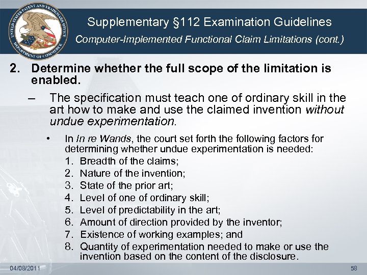 Supplementary § 112 Examination Guidelines Computer-Implemented Functional Claim Limitations (cont. ) 2. Determine whether