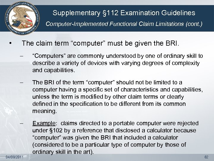 Supplementary § 112 Examination Guidelines Computer-Implemented Functional Claim Limitations (cont. ) • The claim
