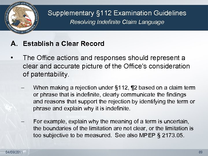 Supplementary § 112 Examination Guidelines Resolving Indefinite Claim Language A. Establish a Clear Record