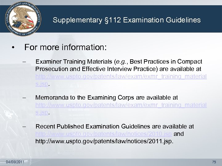 Supplementary § 112 Examination Guidelines • For more information: – Examiner Training Materials (e.