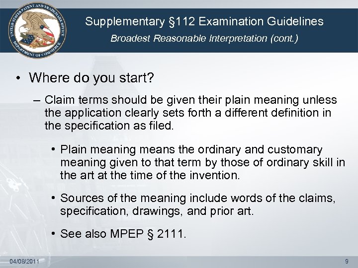 Supplementary § 112 Examination Guidelines Broadest Reasonable Interpretation (cont. ) • Where do you