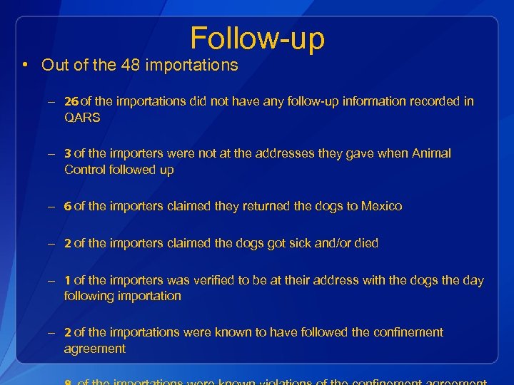 Follow-up • Out of the 48 importations – 26 of the importations did not