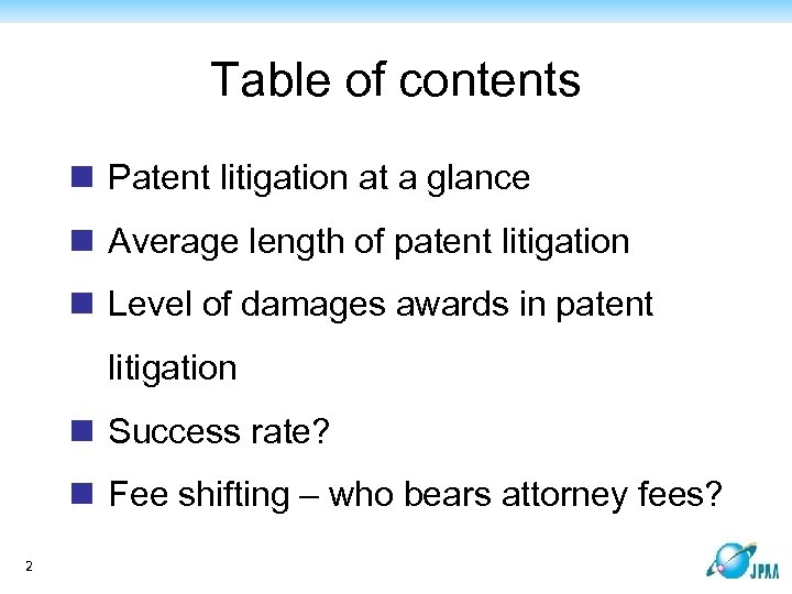 Table of contents n Patent litigation at a glance n Average length of patent